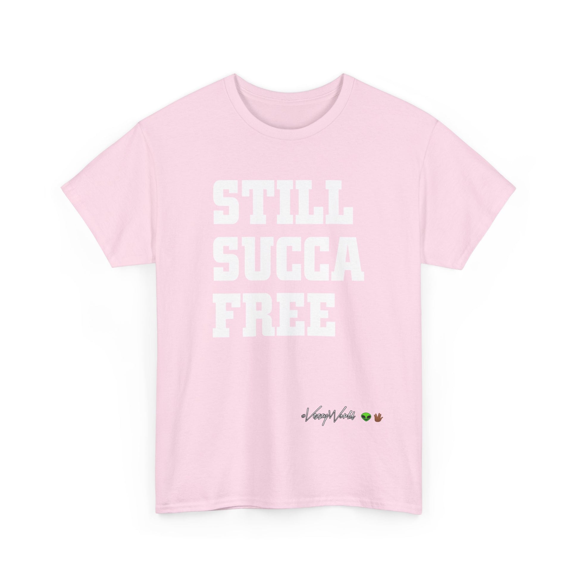 Still Succa Free - Tee- #VezzyWorld 👽🖖🏾 - VezzyWorld