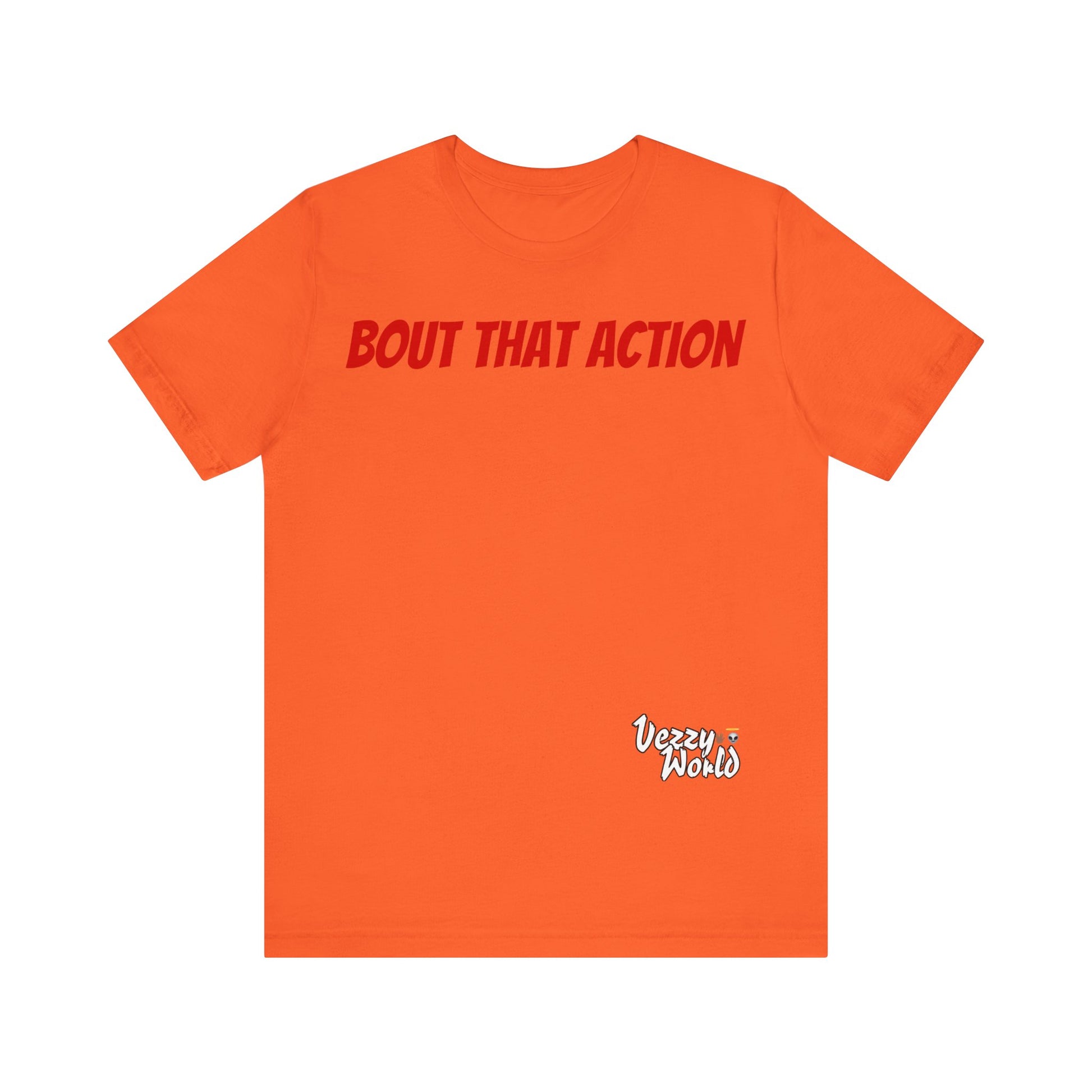 Bout That Action Short Sleeve Tee - VezzyWorld