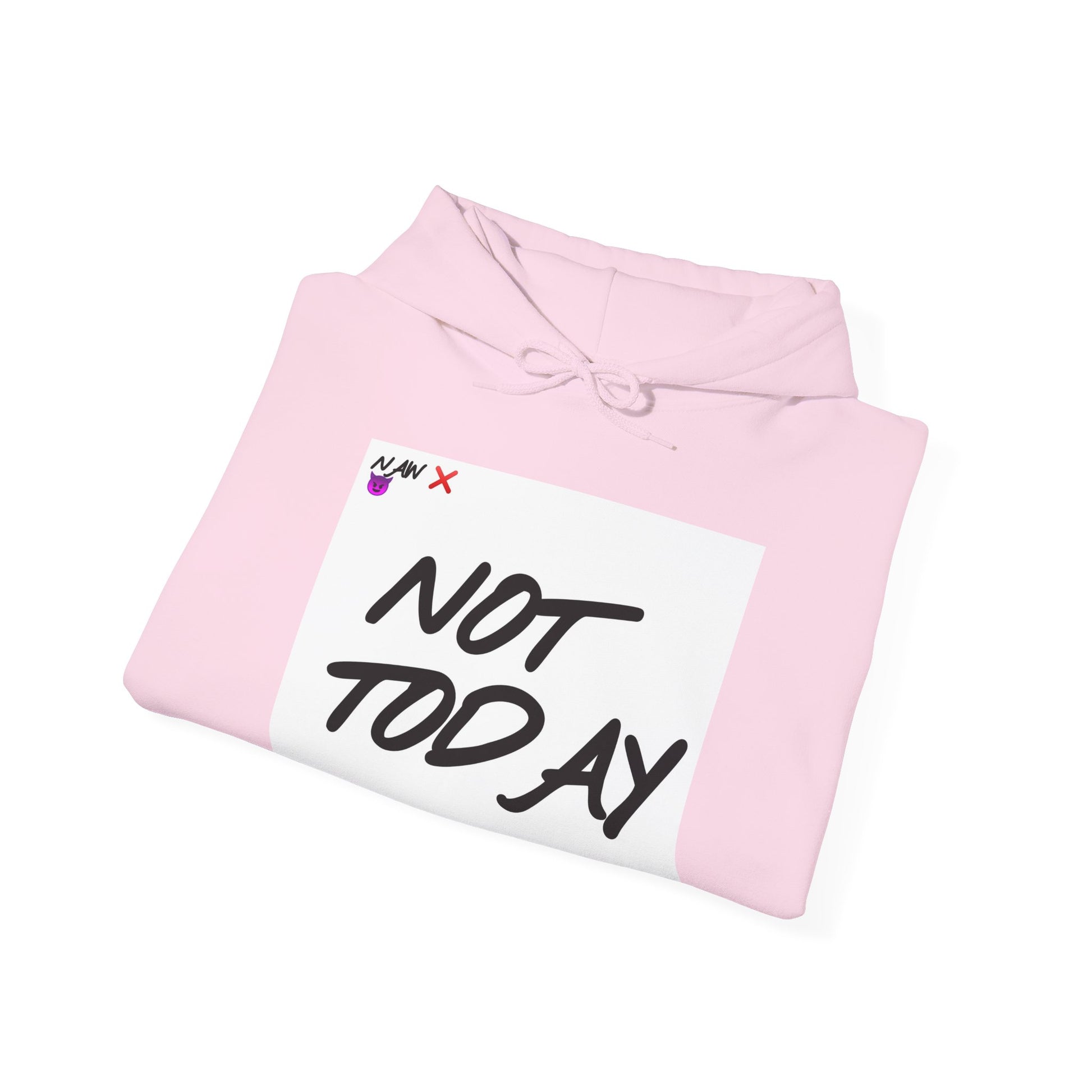 "Not Today" ™ Hoodie #VezzyWorld 👽🖖🏾 - VezzyWorld