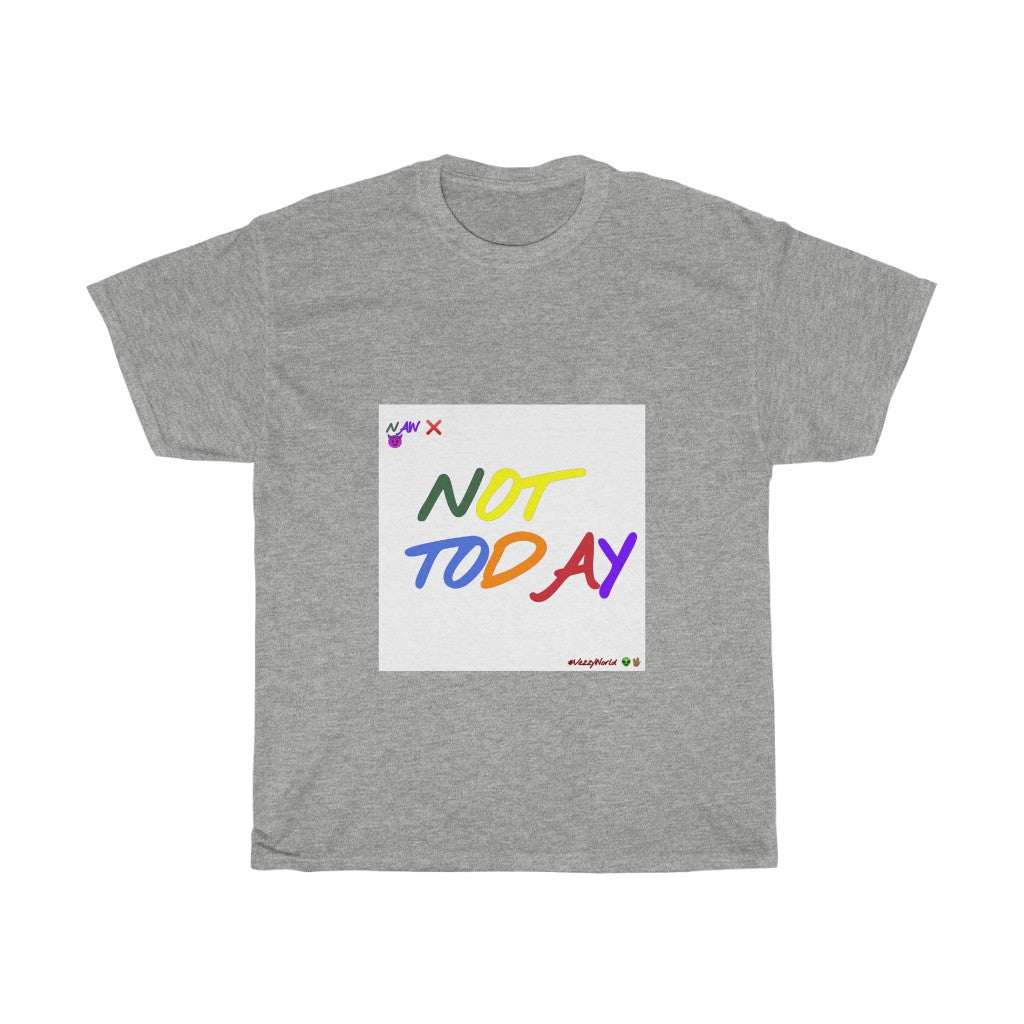 Playground - "NOT TODAY" Unisex Heavy Cotton Tee - VezzyWorld