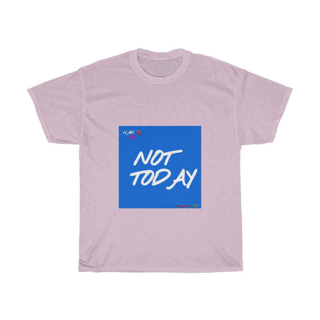 Blue Background/ White Finesse Letters"NOT TODAY" Unisex Heavy Cotton Tee 👽🖖🏾 - VezzyWorld