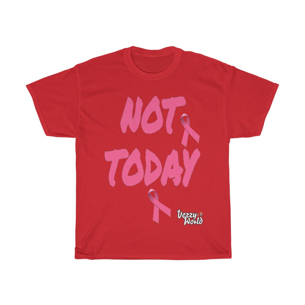 Breast Cancer Awareness "NOT TODAY" Tee 🖖🏿👽 - VezzyWorld