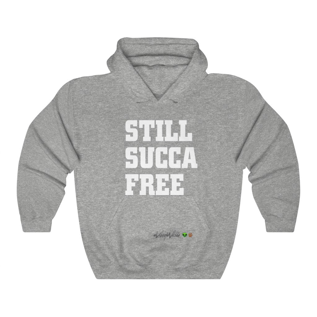 Still Succa Free ™ Hoodie #VezzyWorld 👽🖖🏾 - VezzyWorld