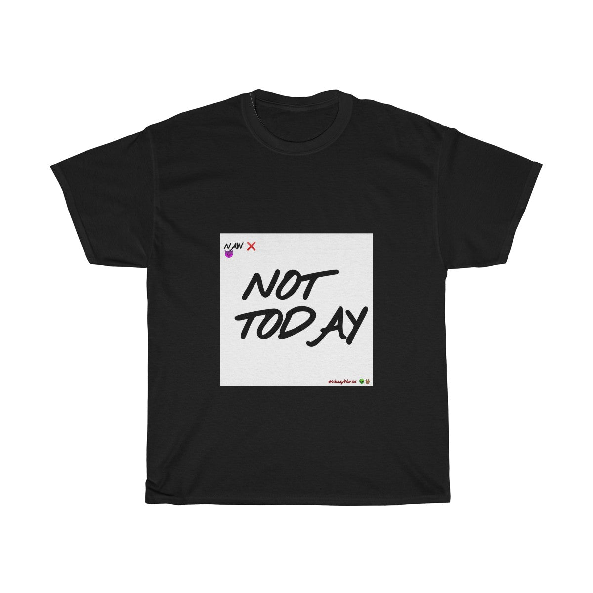 White Background/ Black Finesse Letters"NOT TODAY" Unisex Heavy Cotton Tee 👽 - VezzyWorld