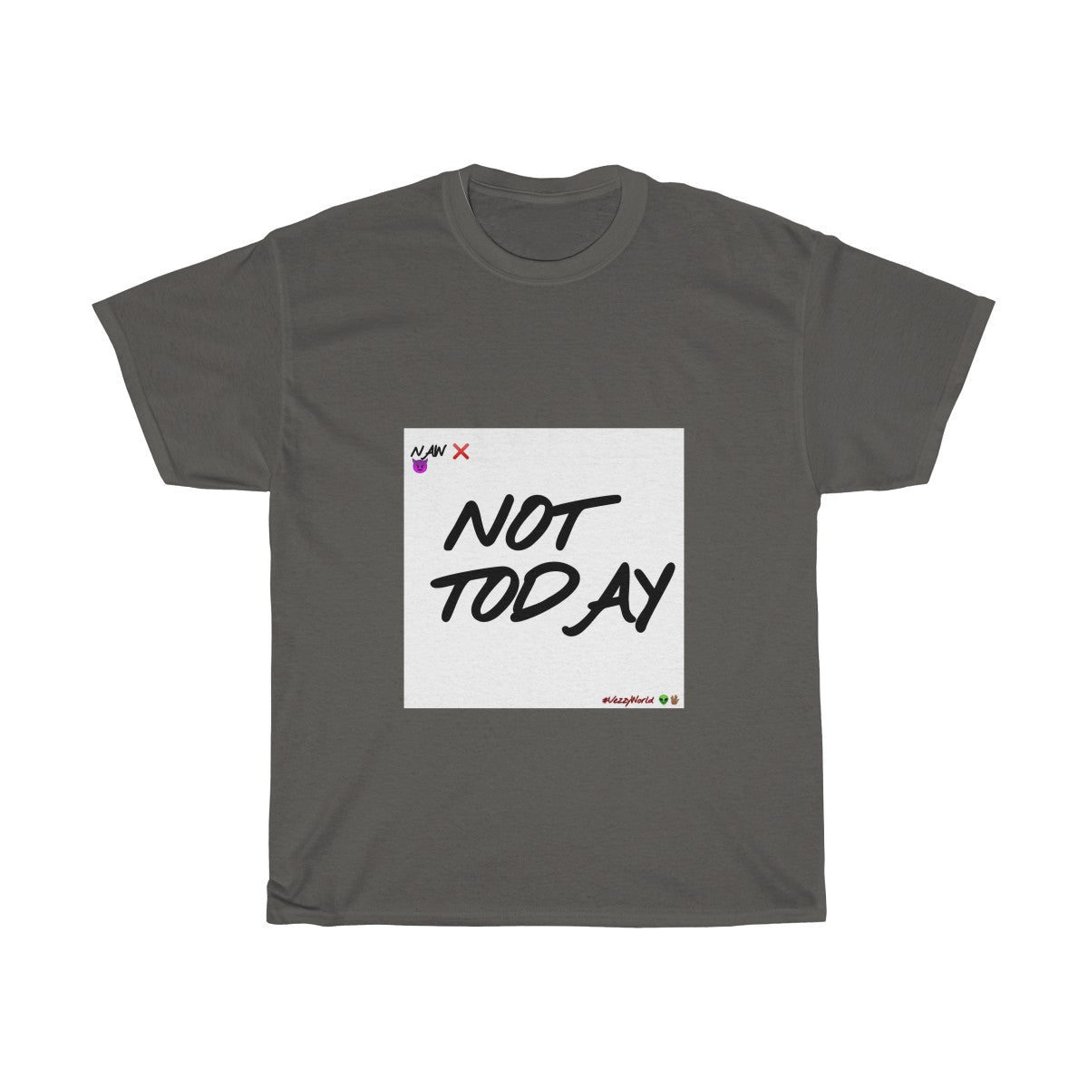 White Background/ Black Finesse Letters"NOT TODAY" Unisex Heavy Cotton Tee 👽 - VezzyWorld