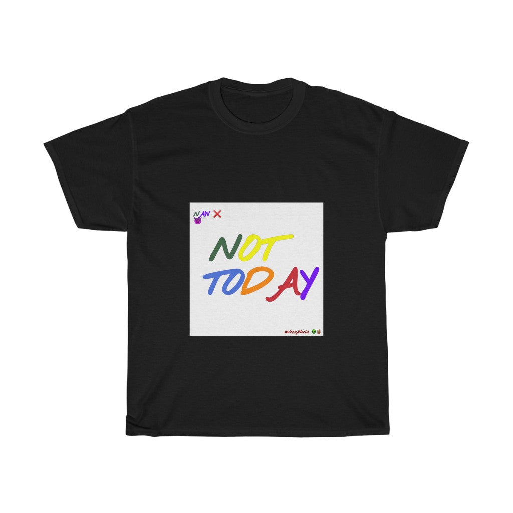 Playground - "NOT TODAY" Unisex Heavy Cotton Tee - VezzyWorld