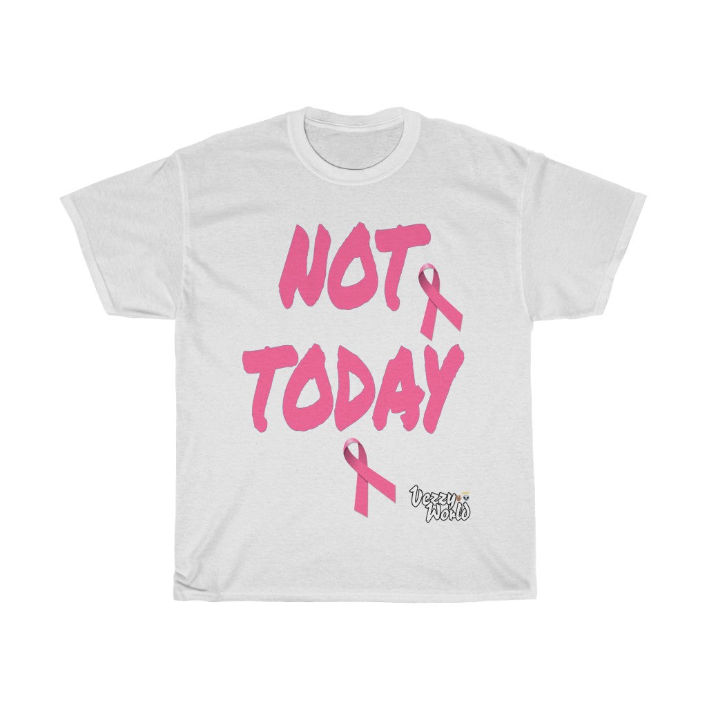 Breast Cancer Awareness "NOT TODAY" Tee 🖖🏿👽 - VezzyWorld