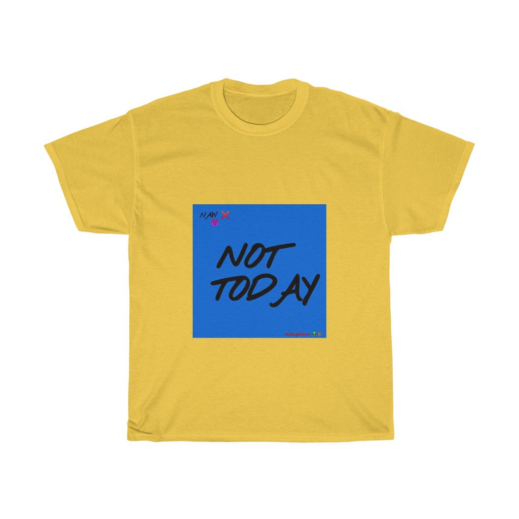 Blue Background/ Black Finesse Letters"NOT TODAY" Unisex Heavy Cotton Tee 👽🖖🏾 - VezzyWorld