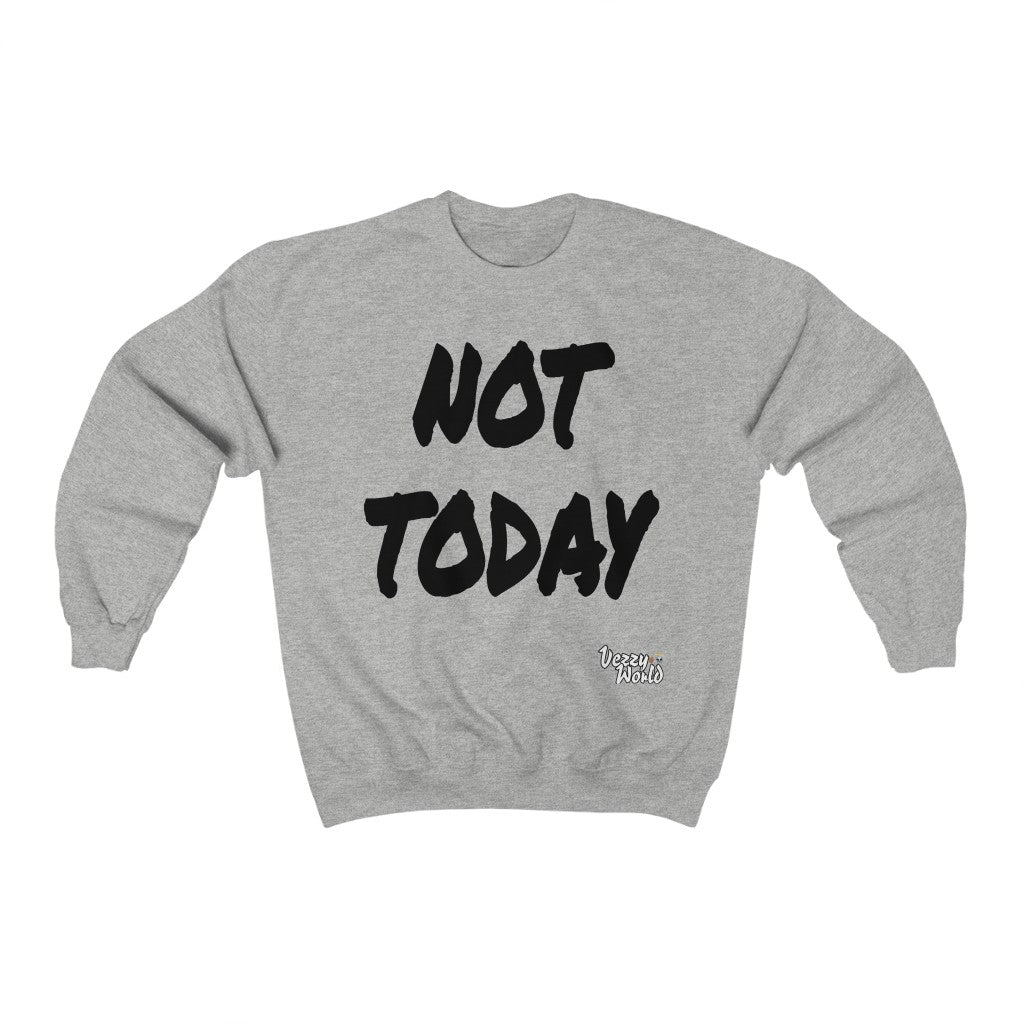 New Fresh Sweater - Not Today - Black Letter #VezzyWorld 👽🖖🏾 - VezzyWorld