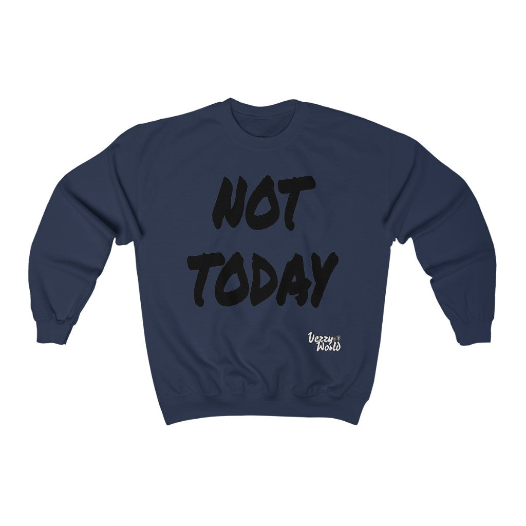 New Fresh Sweater - Not Today - Black Letter #VezzyWorld 👽🖖🏾 - VezzyWorld