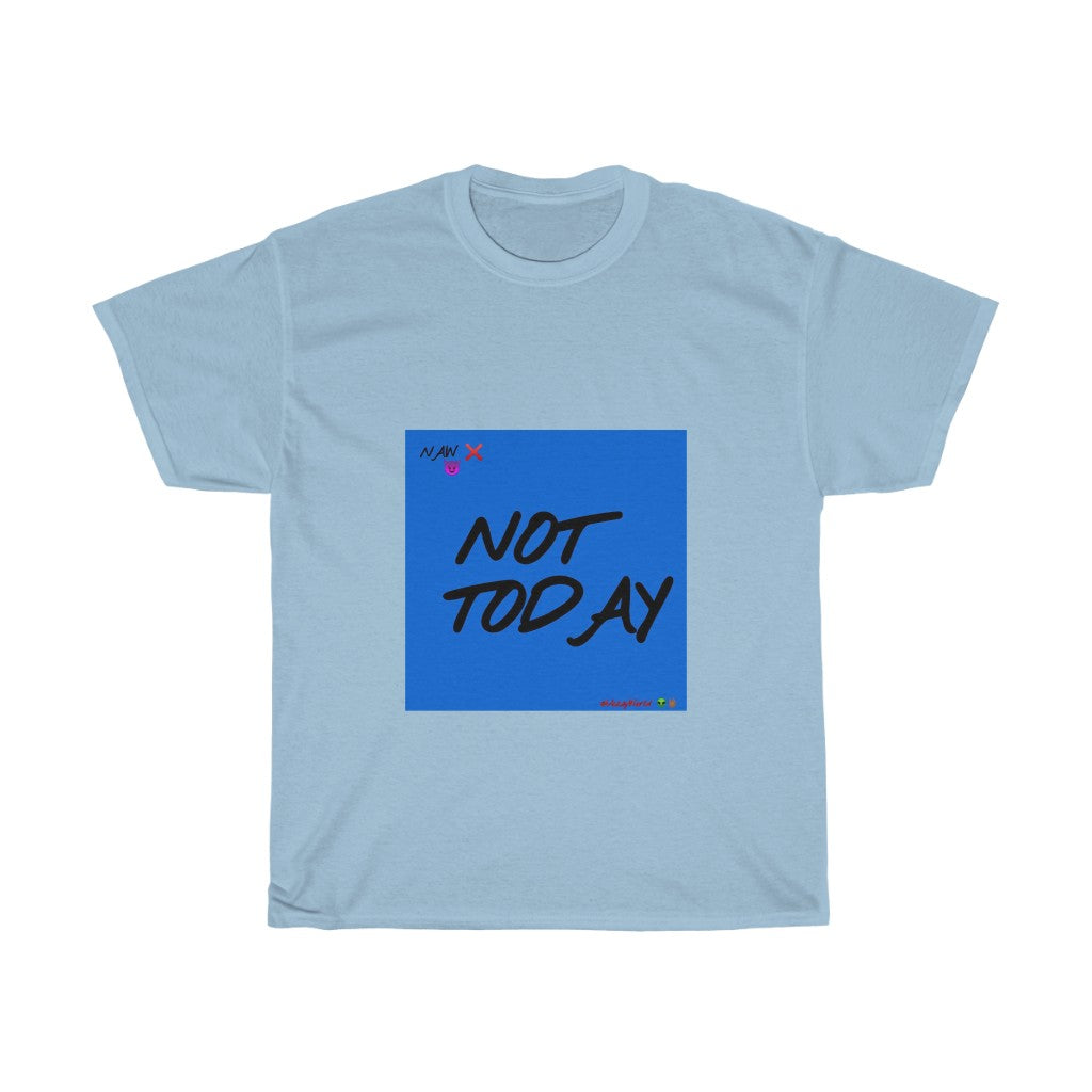 Blue Background/ Black Finesse Letters"NOT TODAY" Unisex Heavy Cotton Tee 👽🖖🏾 - VezzyWorld