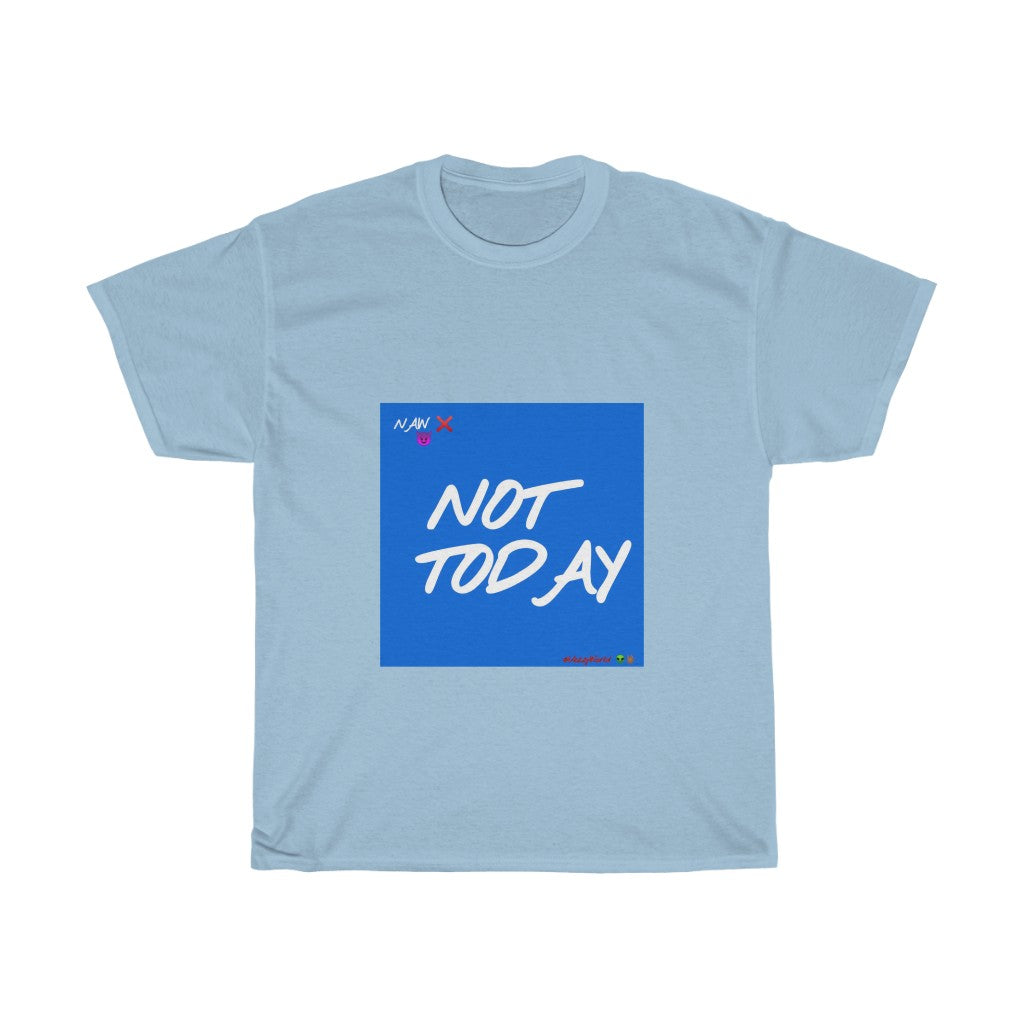 Blue Background/ White Finesse Letters"NOT TODAY" Unisex Heavy Cotton Tee 👽🖖🏾 - VezzyWorld