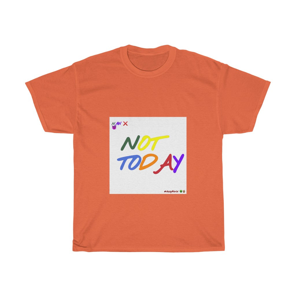 Playground - "NOT TODAY" Unisex Heavy Cotton Tee - VezzyWorld