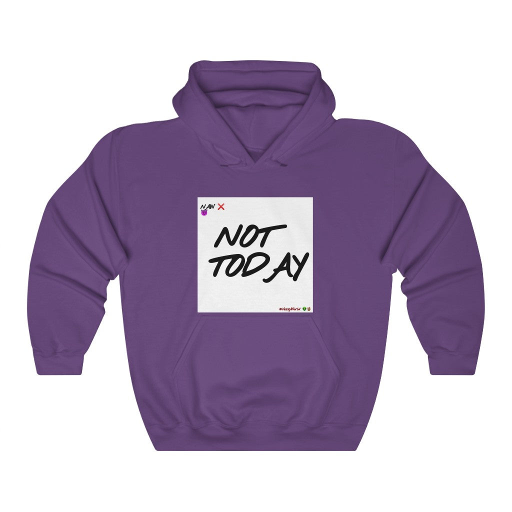 "Not Today" ™ Hoodie #VezzyWorld 👽🖖🏾 - VezzyWorld