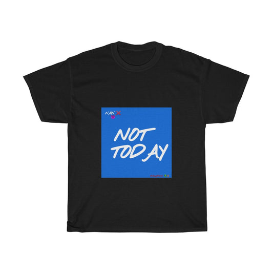 Blue Background/ White Finesse Letters"NOT TODAY" Unisex Heavy Cotton Tee 👽🖖🏾 - VezzyWorld