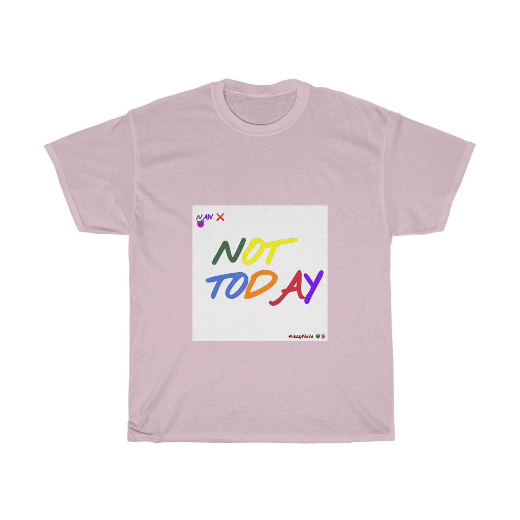 Playground - "NOT TODAY" Unisex Heavy Cotton Tee - VezzyWorld