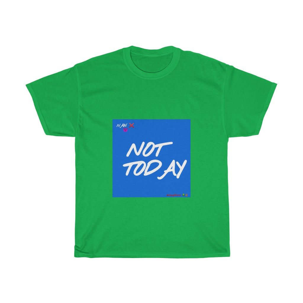 Blue Background/ White Finesse Letters"NOT TODAY" Unisex Heavy Cotton Tee 👽🖖🏾 - VezzyWorld