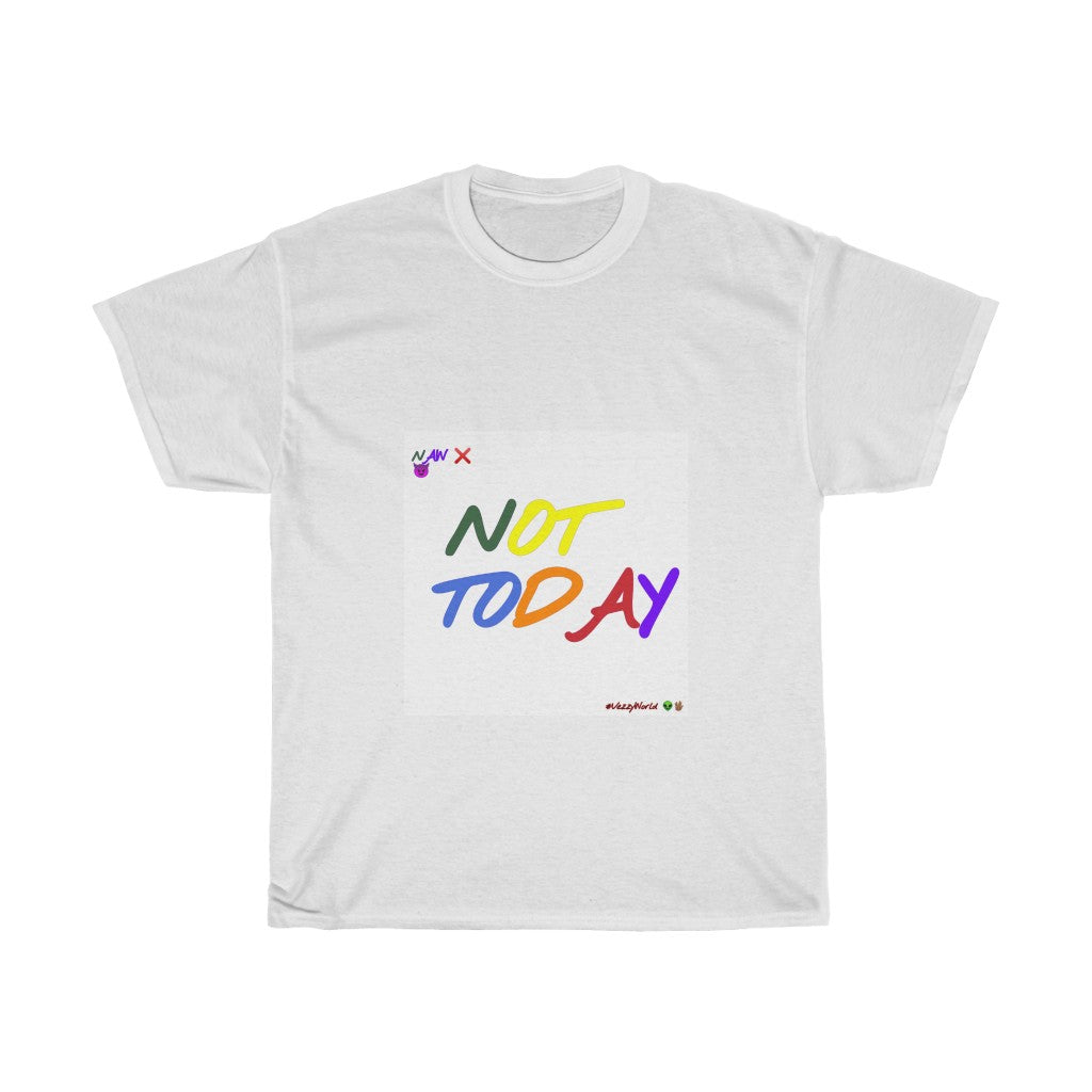 Playground - "NOT TODAY" Unisex Heavy Cotton Tee - VezzyWorld