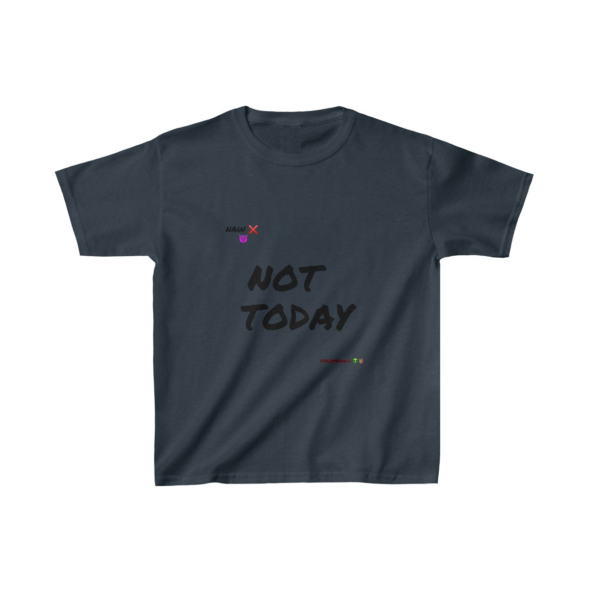 Black Marker Letters "Not Today" Kids Heavy Cotton™ Tee - VezzyWorld