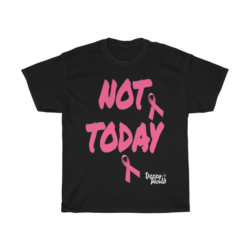 Breast Cancer Awareness "NOT TODAY" Tee 🖖🏿👽 - VezzyWorld