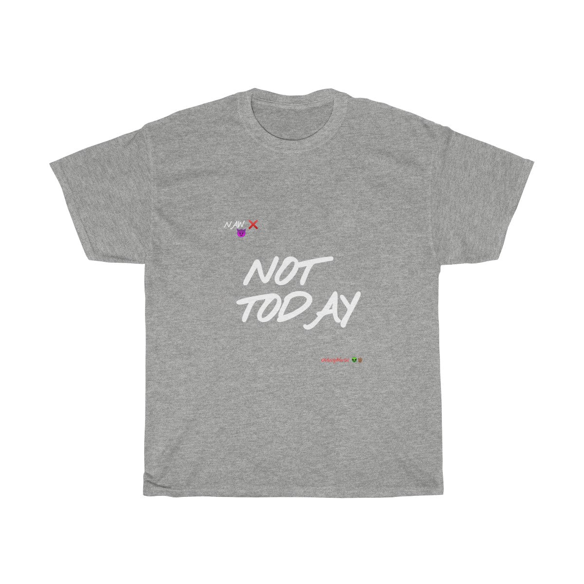 White Finesse Letters "NOT TODAY" Unisex Heavy Cotton Tee 👽 - VezzyWorld