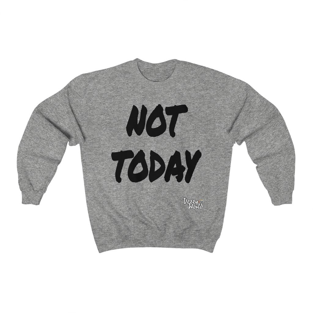 New Fresh Sweater - Not Today - Black Letter #VezzyWorld 👽🖖🏾 - VezzyWorld