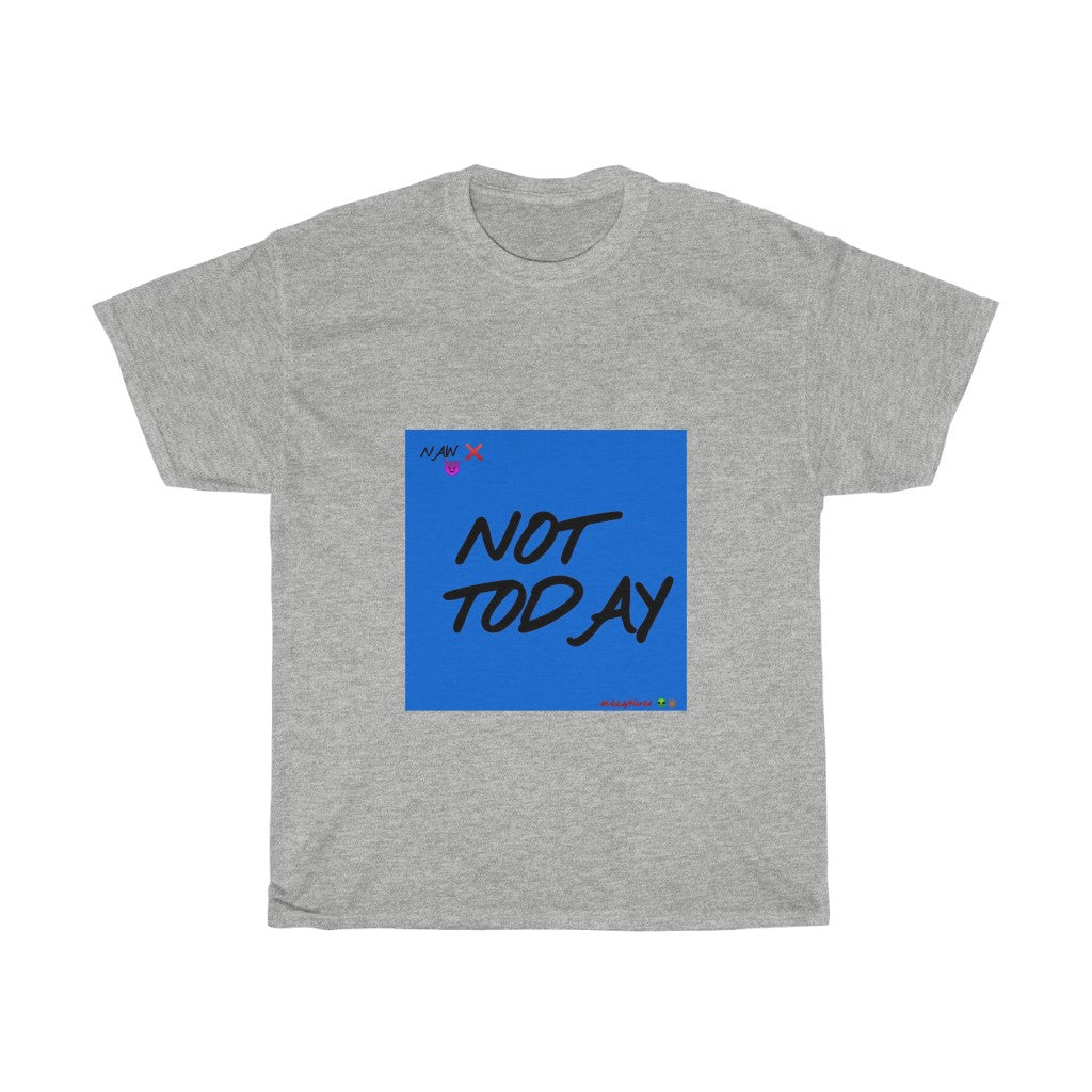 Blue Background/ Black Finesse Letters"NOT TODAY" Unisex Heavy Cotton Tee 👽🖖🏾 - VezzyWorld