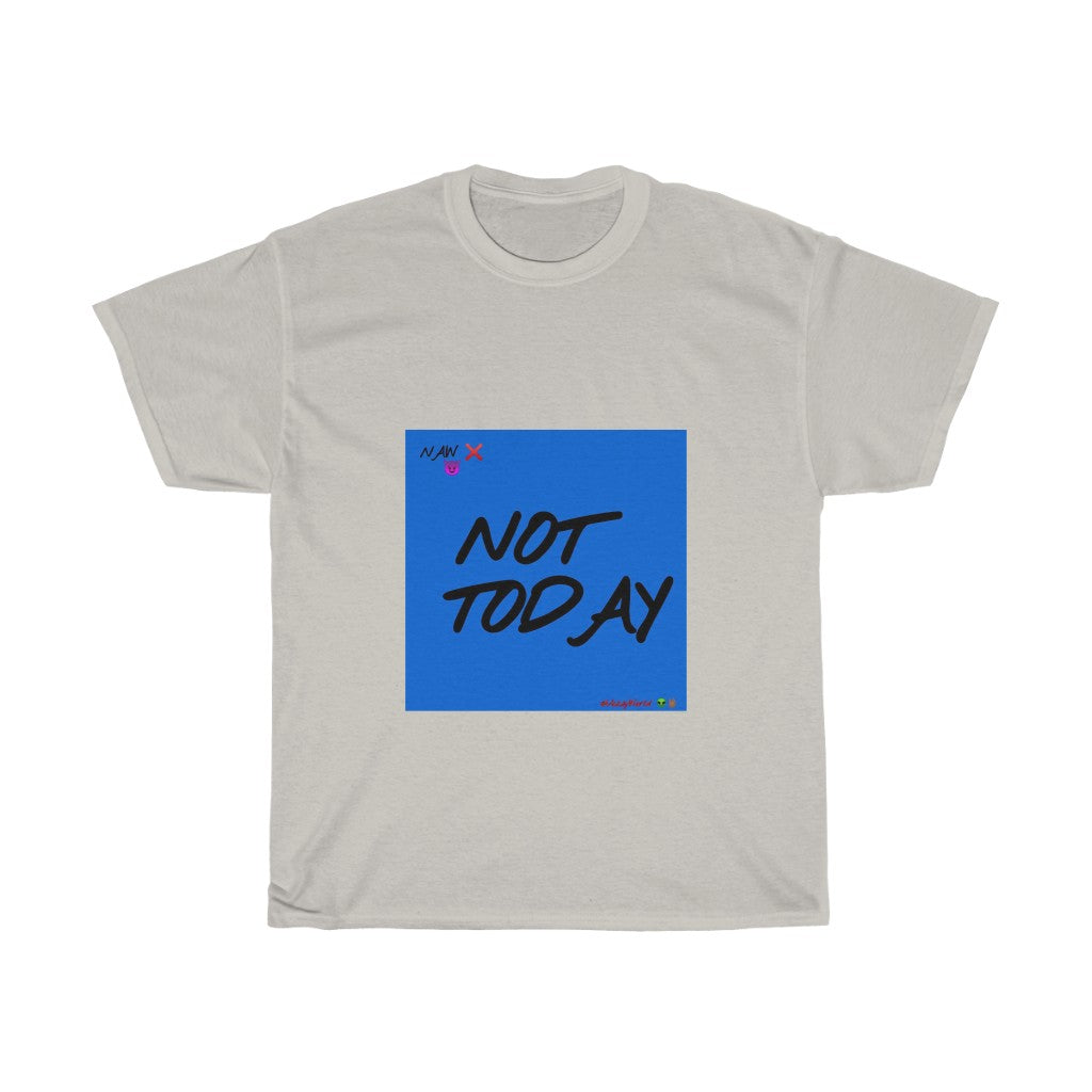 Blue Background/ Black Finesse Letters"NOT TODAY" Unisex Heavy Cotton Tee 👽🖖🏾 - VezzyWorld