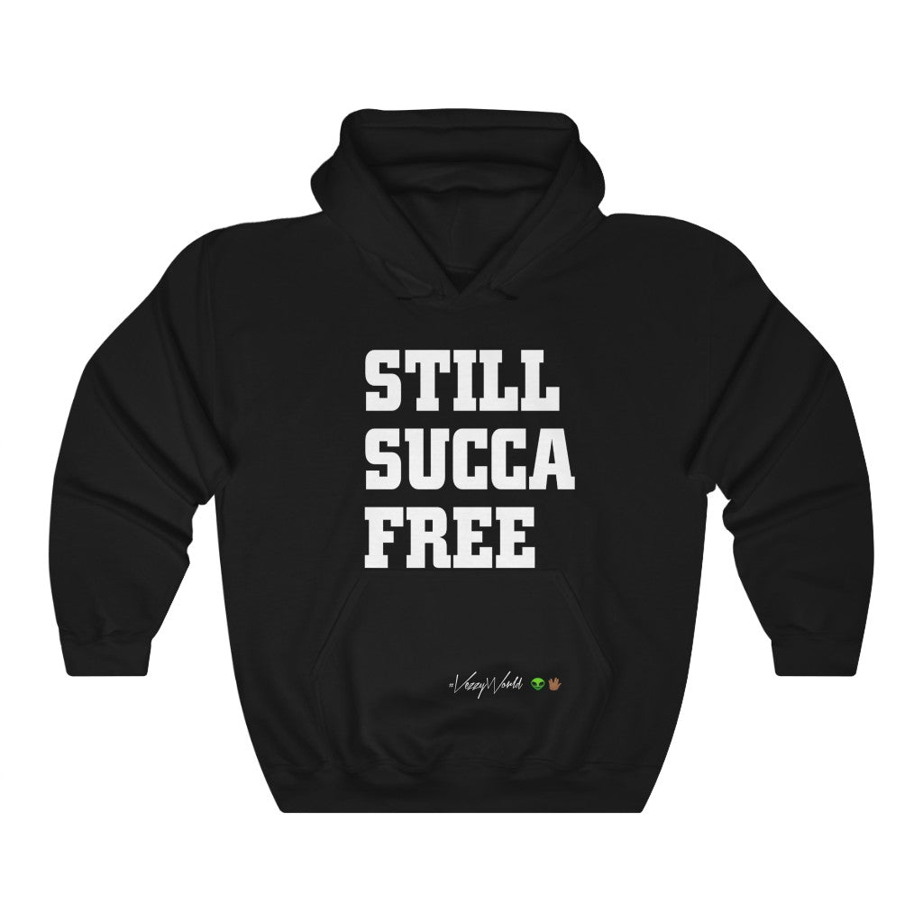 Still Succa Free ™ Hoodie #VezzyWorld 👽🖖🏾 - VezzyWorld