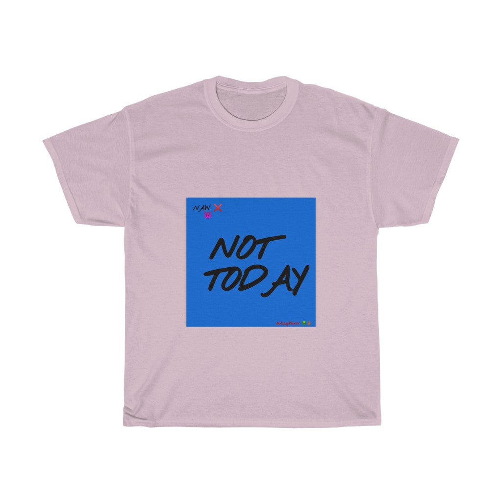 Blue Background/ Black Finesse Letters"NOT TODAY" Unisex Heavy Cotton Tee 👽🖖🏾 - VezzyWorld