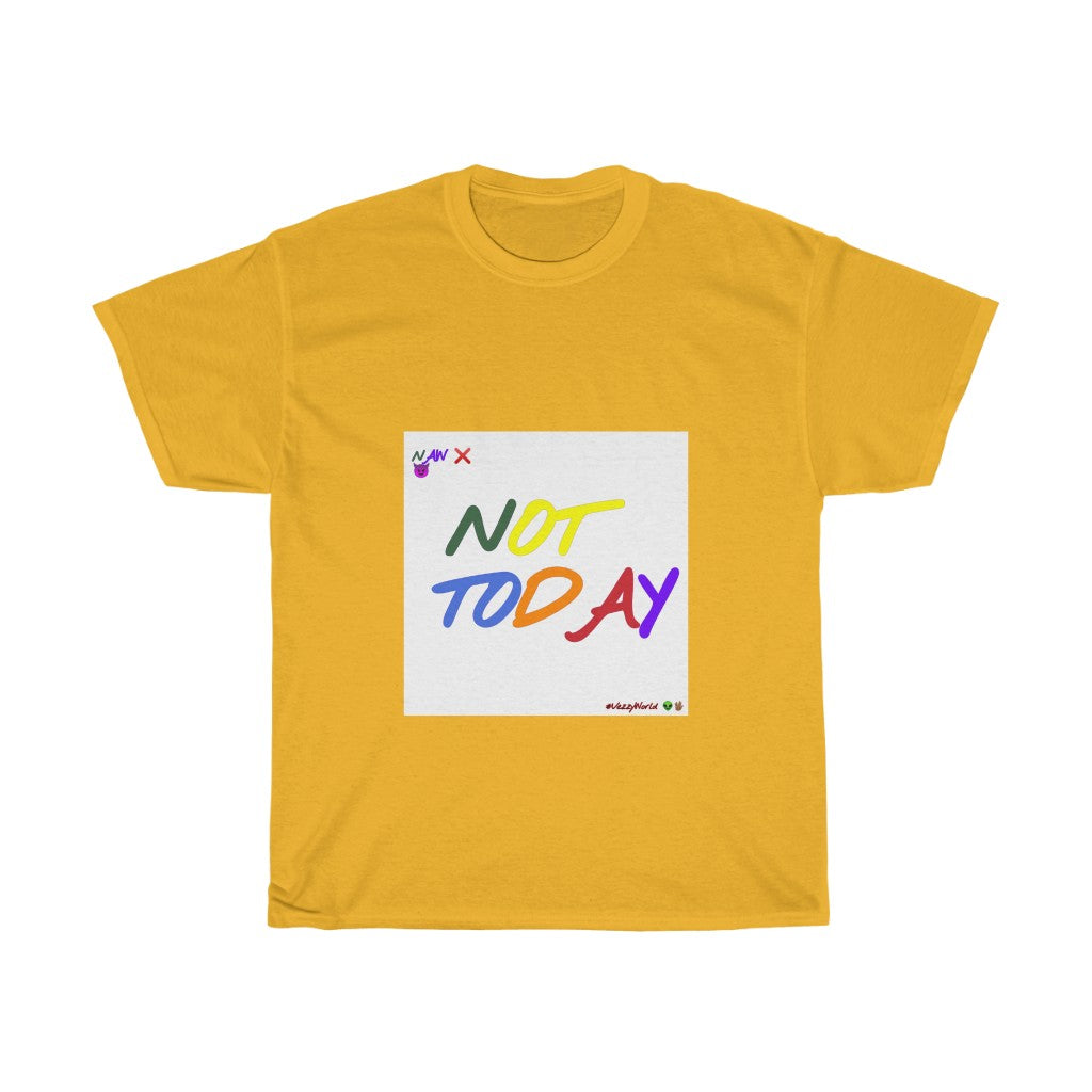 Playground - "NOT TODAY" Unisex Heavy Cotton Tee - VezzyWorld