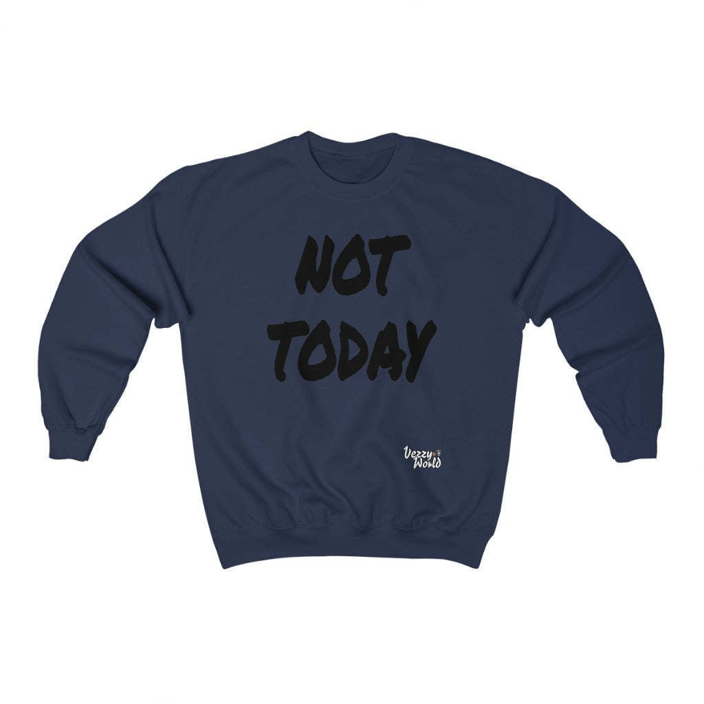 New Fresh Sweater + Not Today - Black Letter #VezzyWorld 👽🖖🏾 - VezzyWorld