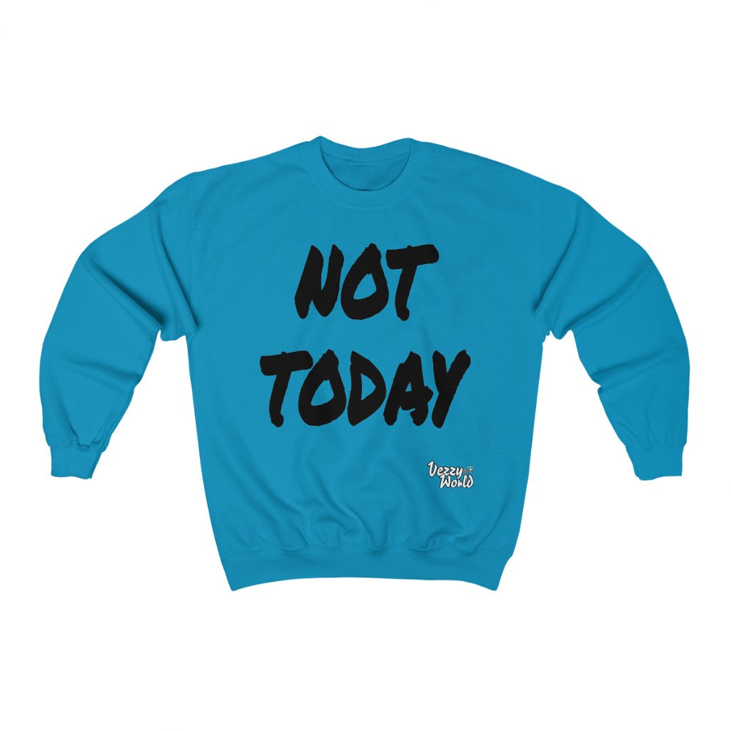 New Fresh Sweater - Not Today - Black Letter #VezzyWorld 👽🖖🏾 - VezzyWorld