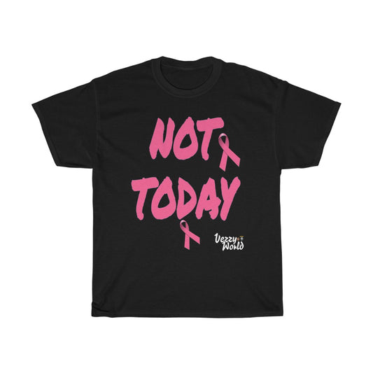 Breast Cancer Awareness "NOT TODAY" Tee 🖖🏿👽 2 - VezzyWorld