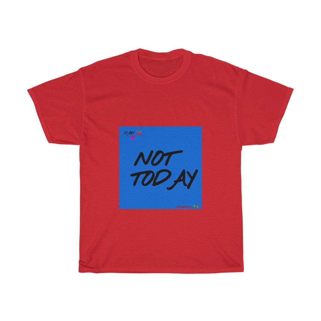 Blue Background/ Black Finesse Letters"NOT TODAY" Unisex Heavy Cotton Tee 👽🖖🏾 - VezzyWorld