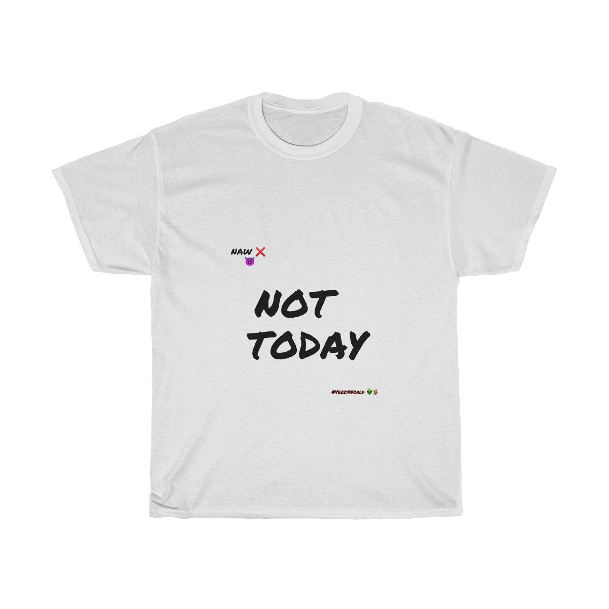 Black Marker Letters "NOT TODAY" Unisex Heavy Cotton Tee 👽 - VezzyWorld