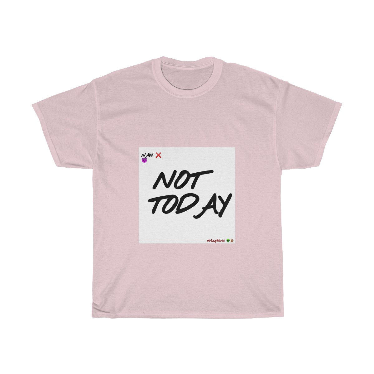 White Background/ Black Finesse Letters"NOT TODAY" Unisex Heavy Cotton Tee 👽 - VezzyWorld