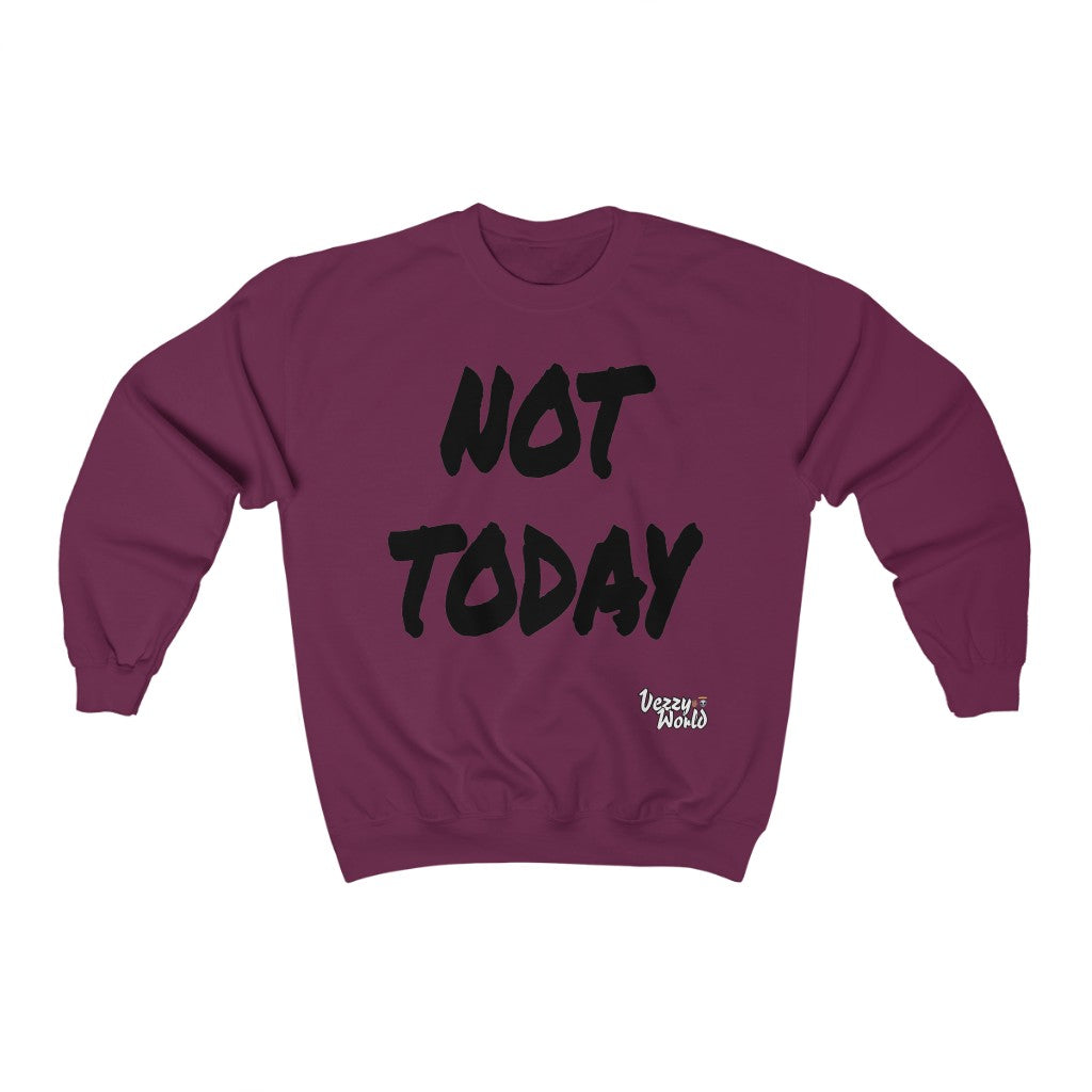 New Fresh Sweater - Not Today - Black Letter #VezzyWorld 👽🖖🏾 - VezzyWorld