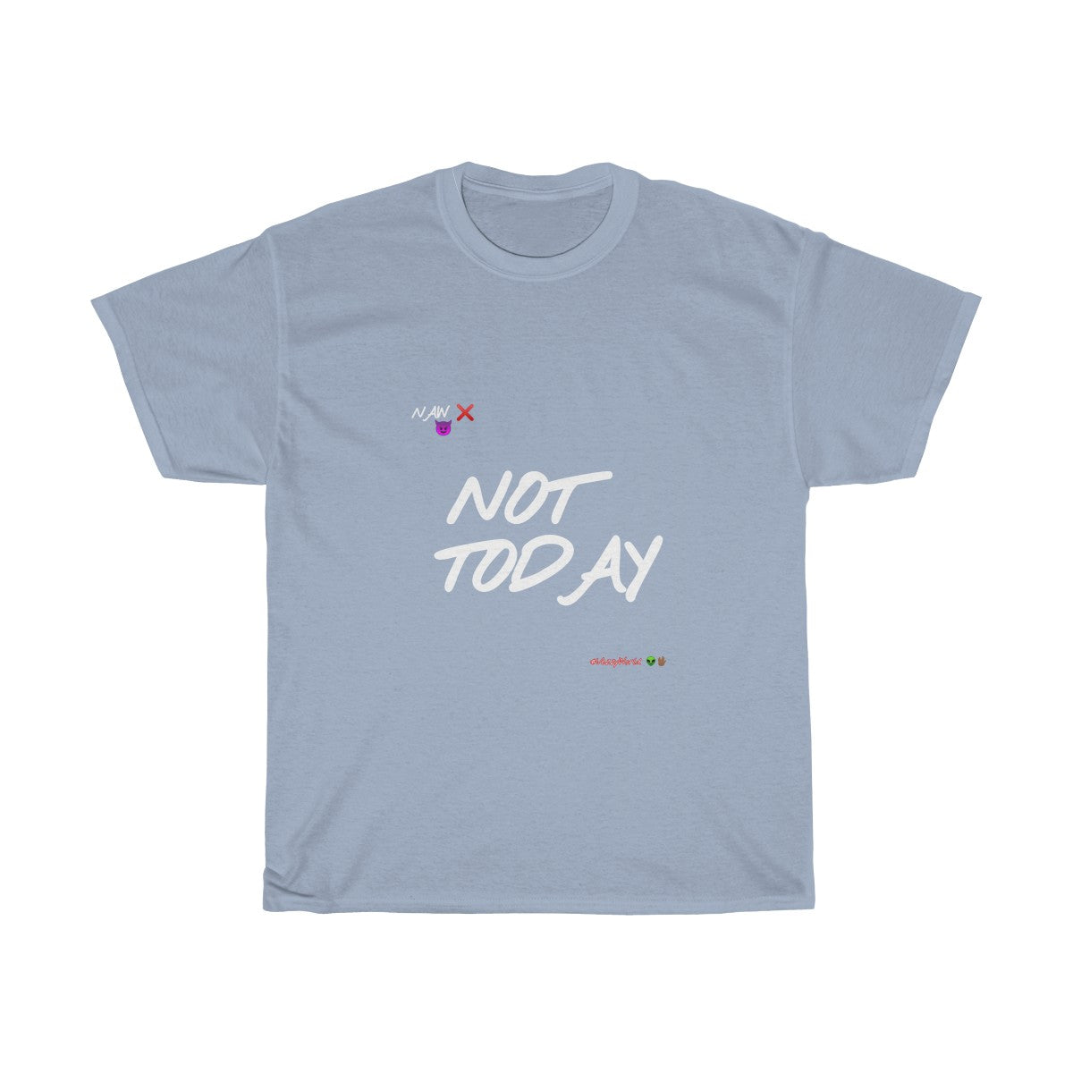 White Finesse Letters "NOT TODAY" Unisex Heavy Cotton Tee 👽 - VezzyWorld