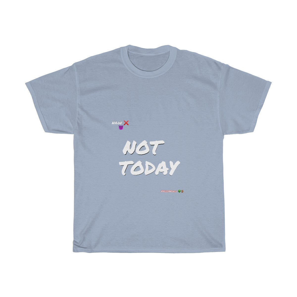 White Marker Letters "NOT TODAY" Unisex Heavy Cotton Tee 👽 - VezzyWorld