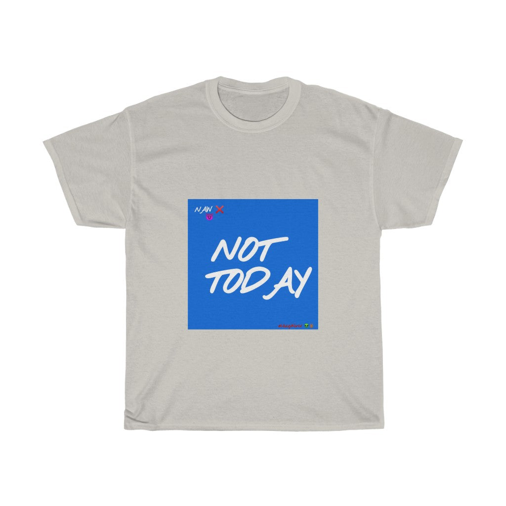 Blue Background/ White Finesse Letters"NOT TODAY" Unisex Heavy Cotton Tee 👽🖖🏾 - VezzyWorld